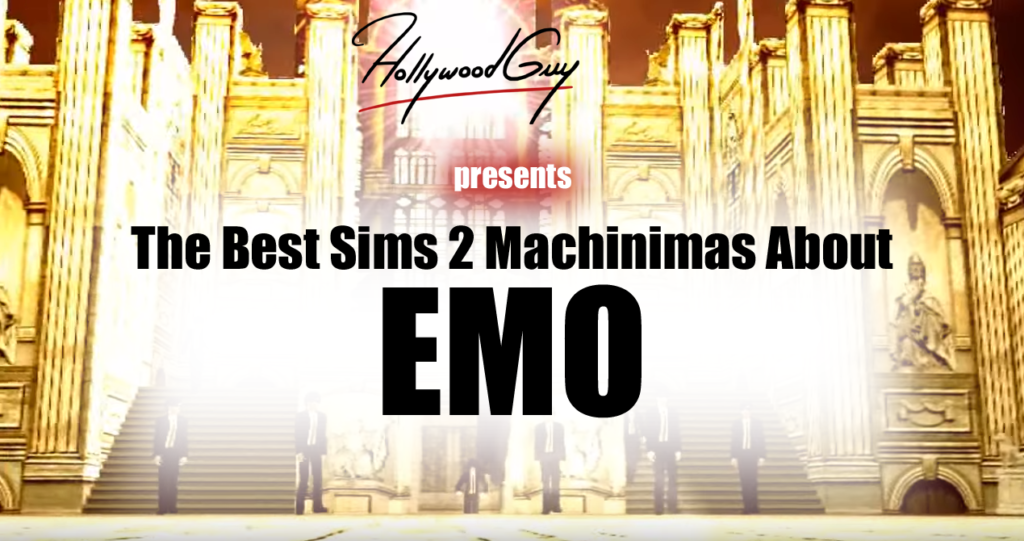 HollywoodguyTV presents The Best Sims 2 Machinimas About Emo